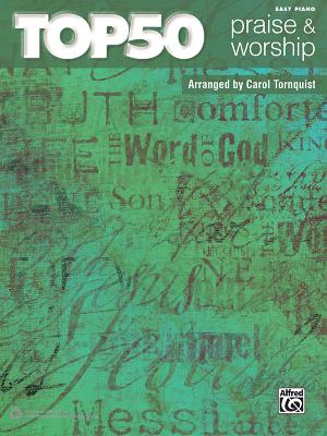 Top 50 Praise & Worship Easy Piano By Tornquist Carol (Paperback)