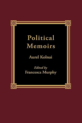 Political Memoirs By Aurel Kolnai (Hardback) 9780739100653