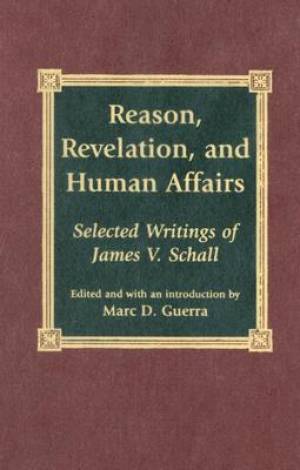 Reason Revelation and Human Affairs By Marc D Guerra (Hardback)