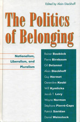 The Politics of Belonging Nationalism Liberalism and Pluralism