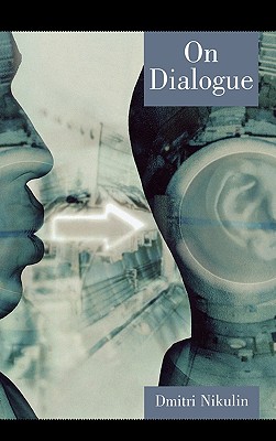 On Dialogue By Dmitri Nikulin (Hardback) 9780739111383