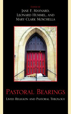 Pastoral Bearings Lived Religion and Pastoral Theology (Hardback)