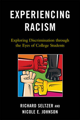 Experiencing Racism Exploring Discrimination Through the Eyes of Coll