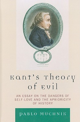 Kant's Theory of Evil By Pablo Muchnik (Hardback) 9780739140161