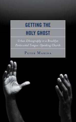 Getting the Holy Ghost By Peter Marina (Hardback) 9780739170731