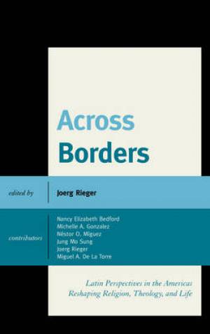 Across Borders By Rieger Joerg Miguez Nestor O Gonzalez Michelle a