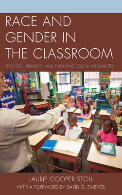 Race and Gender in the Classroom Teachers Privilege and Enduring So