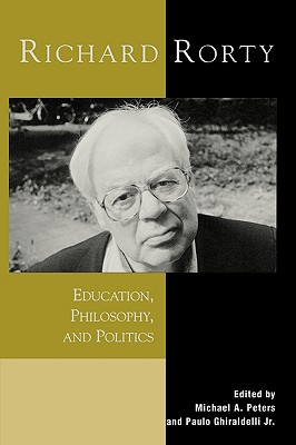 Richard Rorty Education Philosophy and Politics (Paperback)