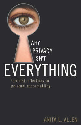 Why Privacy Isn't Everything By Anita L Allen (Paperback)