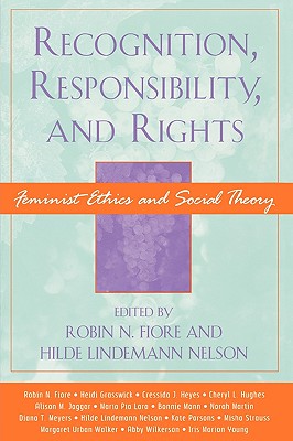 Recognition Responsibility and Rights (Paperback) 9780742514430