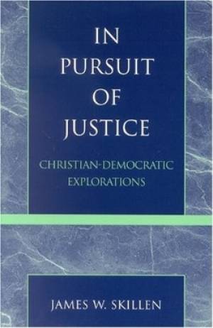 In Pursuit Of Justice By James W Skillen (Paperback) 9780742535244