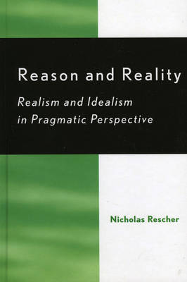 Reason and Reality By Nicholas Rescher (Hardback) 9780742545069