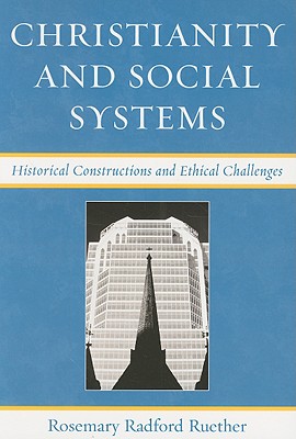 Christianity and Social Systems Historical Constructions and Ethical