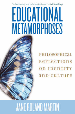 Educational Metamorphoses Philosophical Reflections on Identity and C