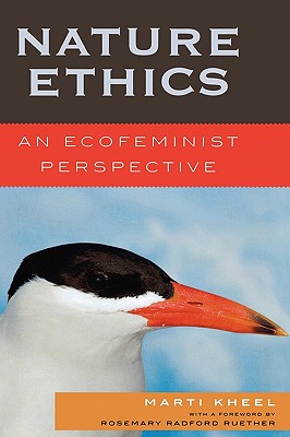 Nature Ethics An Ecofeminist Perspective By Kheel Marti (Hardback)