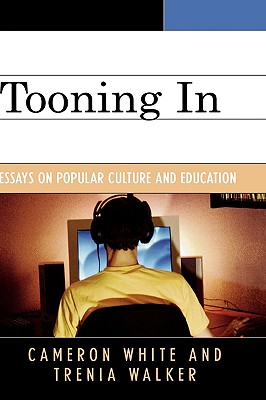 Tooning in Essays on Popular Culture and Education (Hardback)