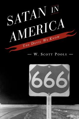 Satan in America The Devil We Know (Paperback) 9780742561724