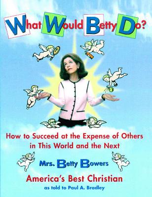 What Would Betty Do How to Succeed at the Expense of Others in the W