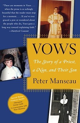 Vows The Story of a Priest a Nun and Their Son By Manseau Peter