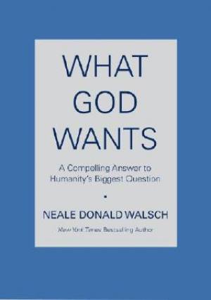 What God Wants By Neale Donald Walsch (Paperback) 9780743267144