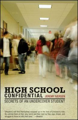 High School Confidential Secrets of an Undercover Student (Paperback)