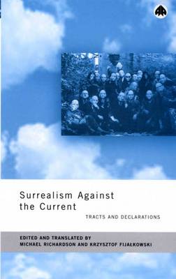 Surrealism Against the Current (Paperback) 9780745317786