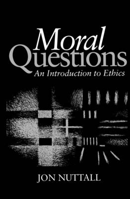 Moral Questions By Jon Nuttall director Of Studies St (Paperback)