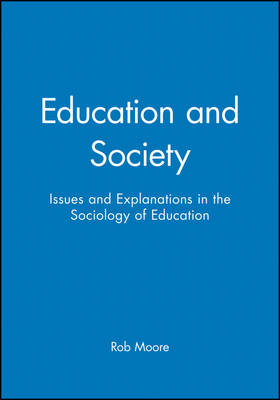 Education and Society Issues and Explanations in the Sociology of Edu