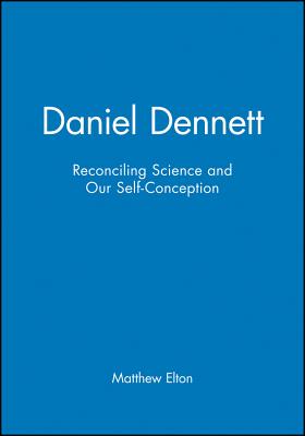 Daniel Dennett Reconciling Science and Our Self-Conception