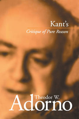 Kant's Critique of Pure Reason By Theodor W Adorno frankfurt School