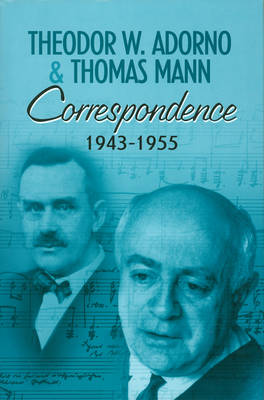 Correspondence By Theodor W Adorno the Frankfurt School Thomas Mann