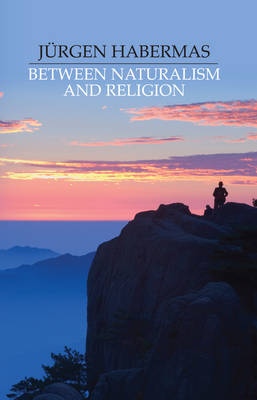 Between Naturalism and Religion (Paperback) 9780745638256