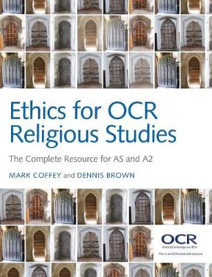 Ethics for OCR Religious Studies The Complete Resource for as and A2