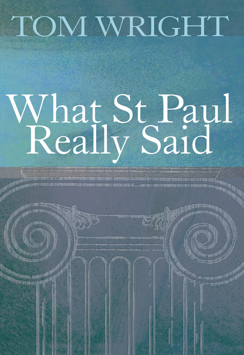 What Saint Paul Really Said By Tom Wright (Paperback) 9780745937977