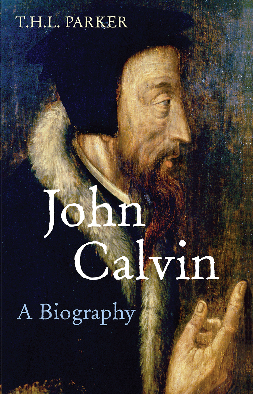 John Calvin By T H L Parker (Paperback) 9780745952284