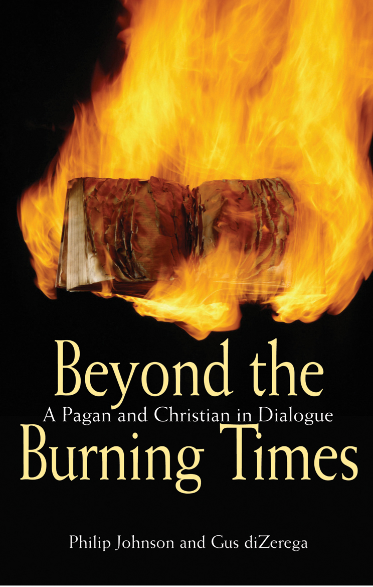 Beyond the Burning Times By Gus Di Zerega Philip Johnson (Paperback)