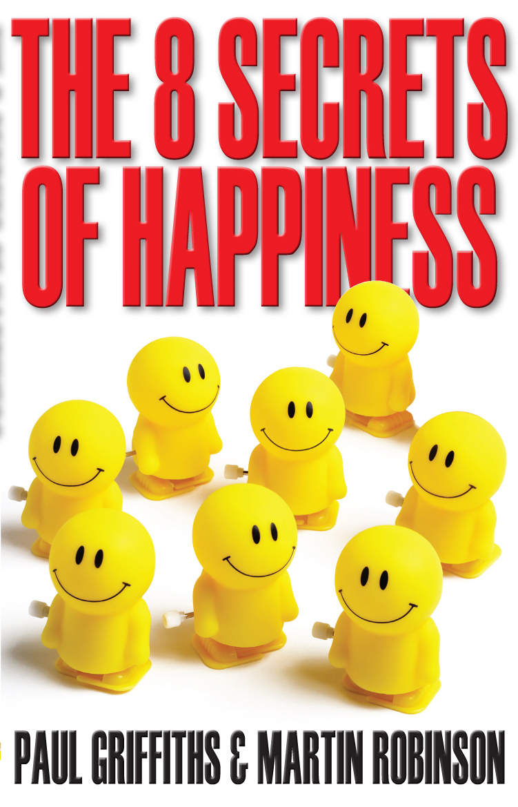 8 Secrets of Happiness By Martin Robinson Paul Griffiths (Paperback)