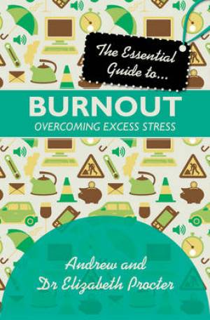 Essential Guide to Burnout Overcoming Excess Stress (Paperback)