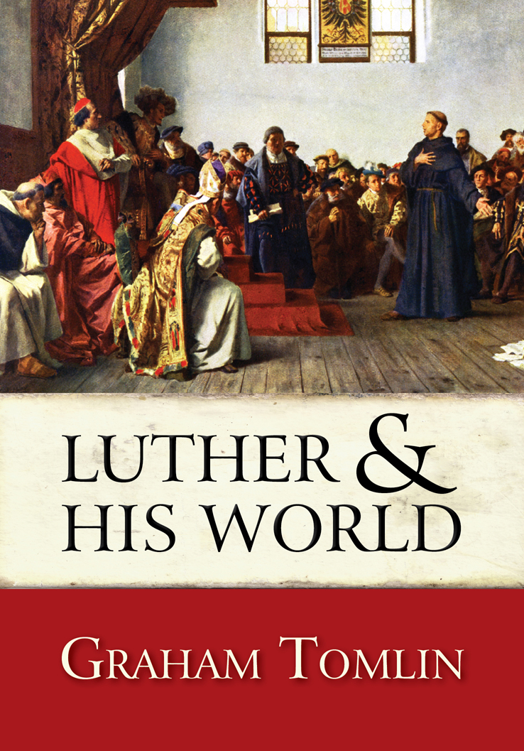 Luther And His World By Graham Tomlin (Paperback) 9780745955889