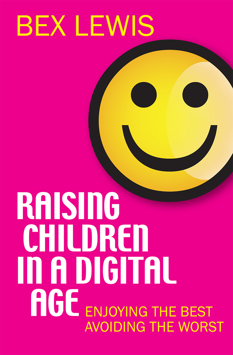 Raising Children in a Digital Age By Bex Lewis (Paperback)