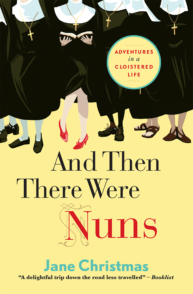 And Then There Were Nuns By Jane Christmas (Paperback) 9780745956442