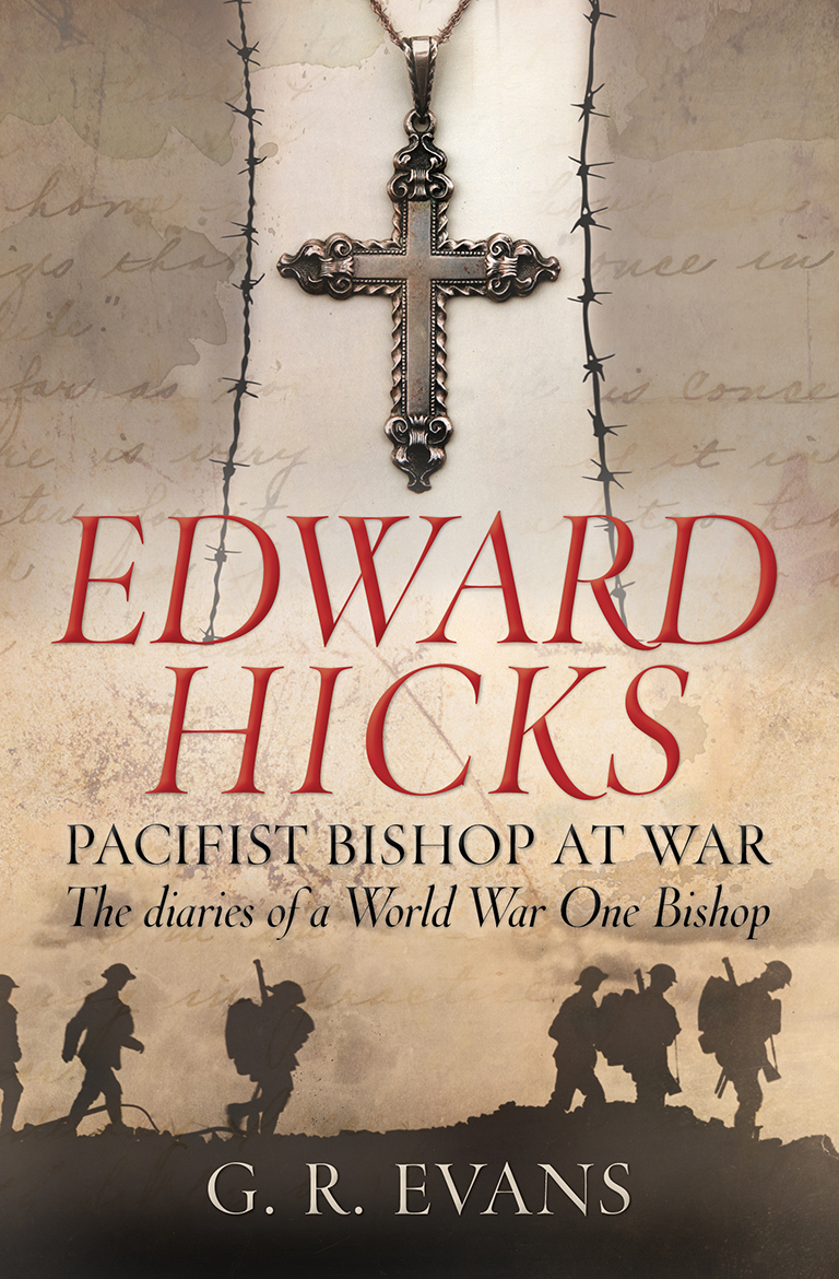 Edward Hicks Pacifist Bishop At War By G R Evans (Paperback)