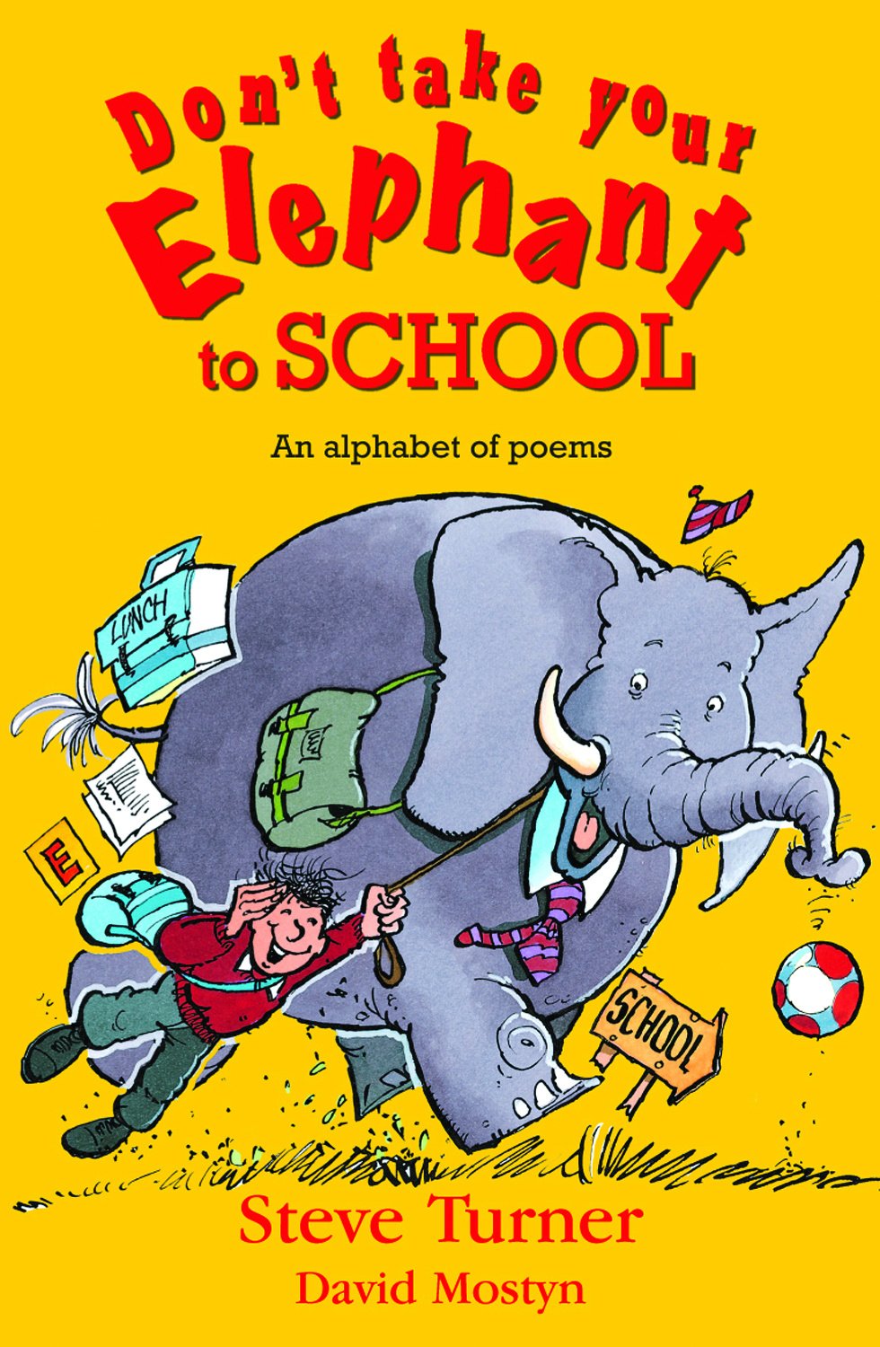 Don't Take Your Elephant to School By Steve Turner (Paperback)