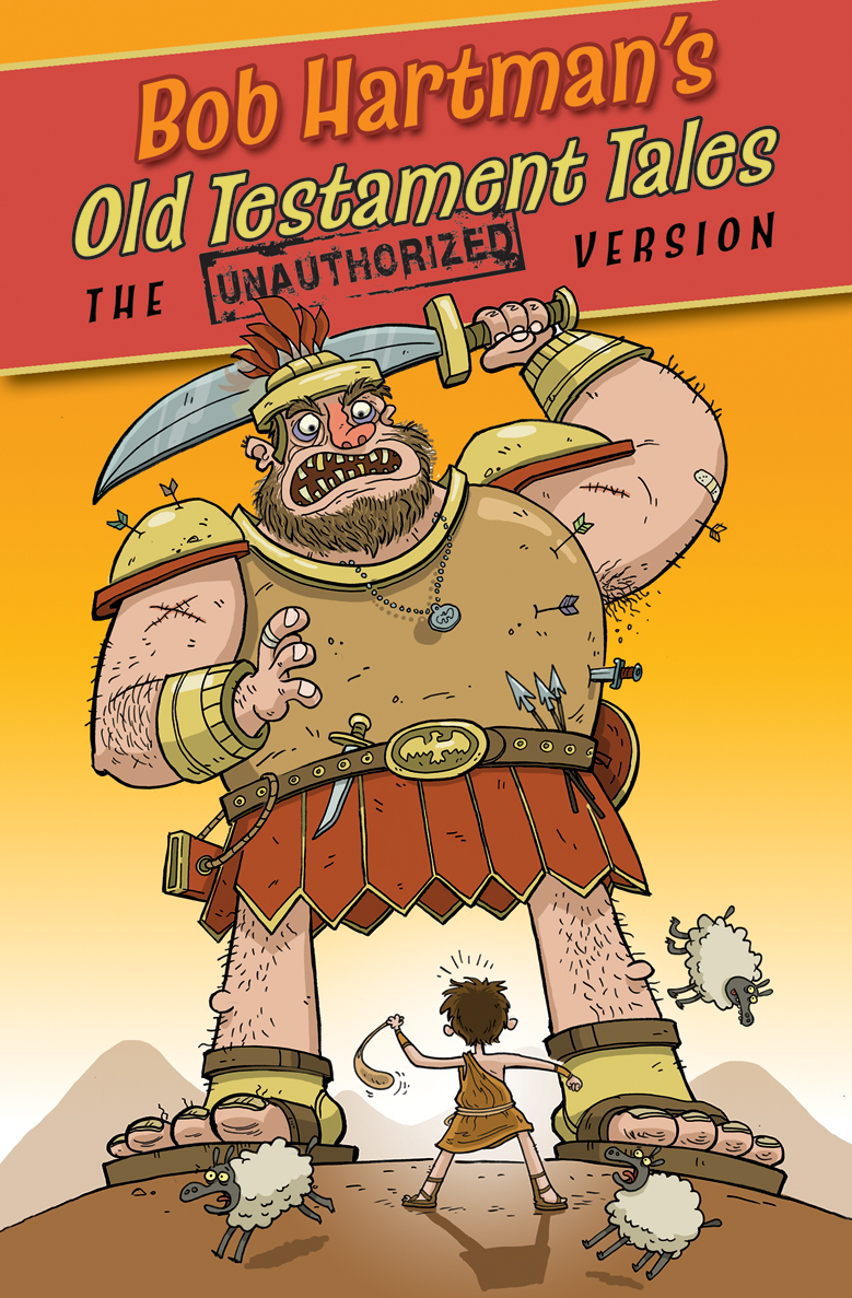 Old Testament Tales The Unauthorized Versions By Bob Hartman