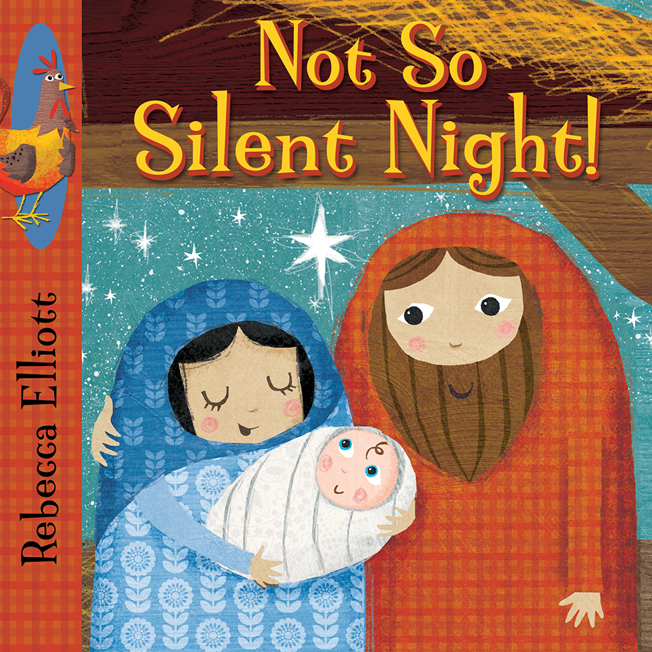 Not So Silent Night By Rebecca Elliott (Board book) 9780745965604