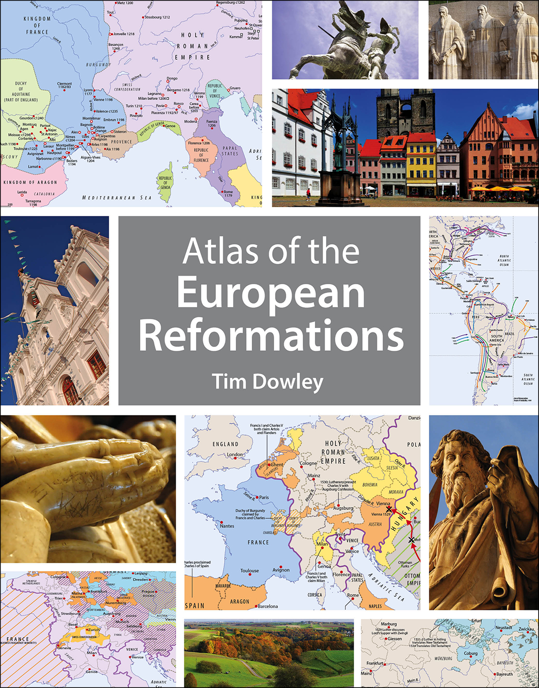 Atlas Of The European Reformations By Tim Dowley (Paperback)