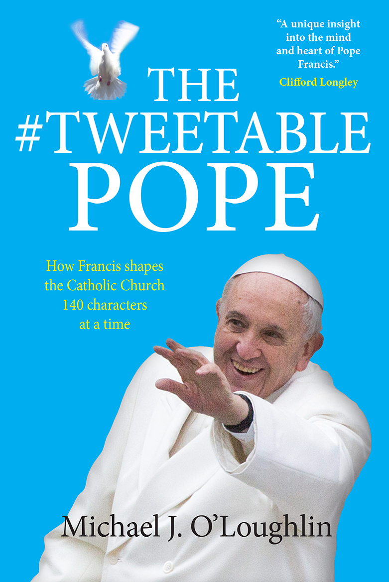 The Tweetable Pope By Michael O'Loughlin (Paperback) 9780745968568