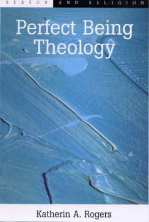 Perfect Being Theology By Katherin A Rogers (Paperback) 9780748610129