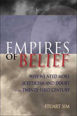 Empires of Belief By Stuart Sim (Hardback) 9780748623266