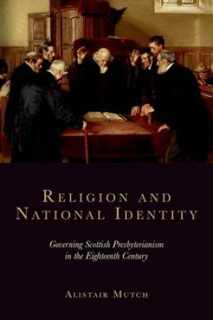 Religion and National Identity By Alistair Mutch (Hardback)